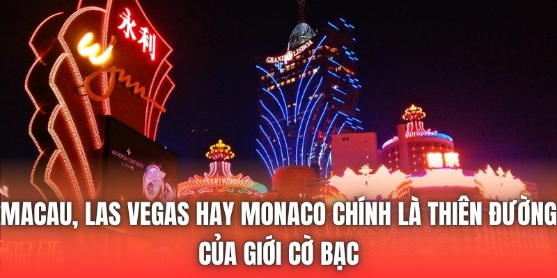 Sòng Bạc Nổi Tiếng Trên Thế Giới Nằm Ở Đâu Bạn Có Biết? - Getuxa
