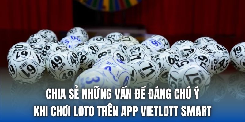 Chơi Loto Trên App Vietlott Smart - Hướng Dẫn Từ A-Z - Getuxa